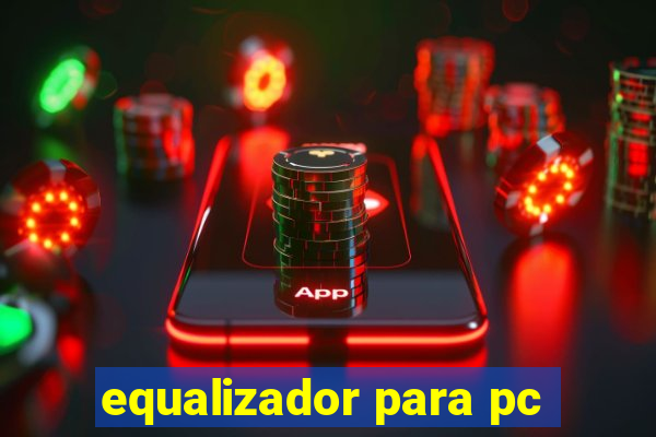 equalizador para pc